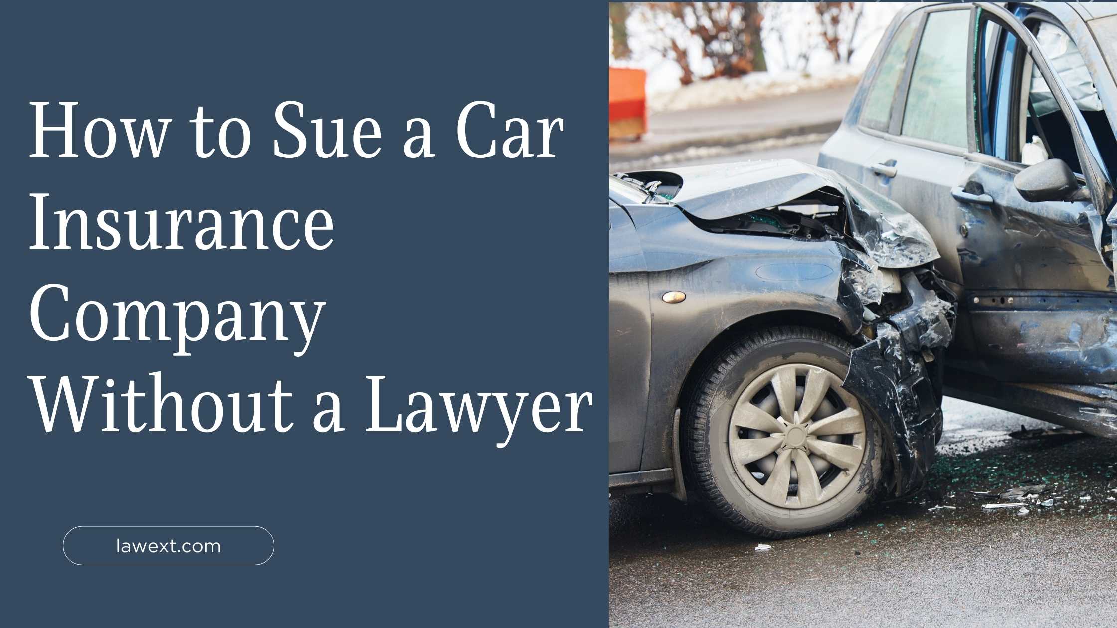 How to Sue a Car Insurance Company Without a Lawyer