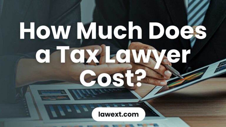 How Much Does a Tax Lawyer Cost?