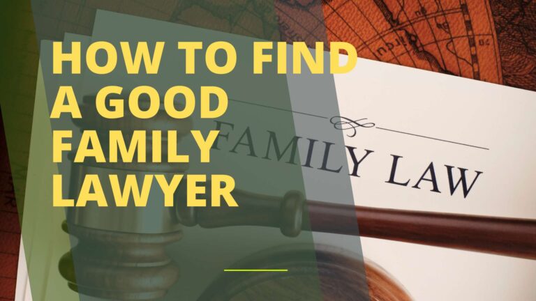 How to Find a Good Family Lawyer