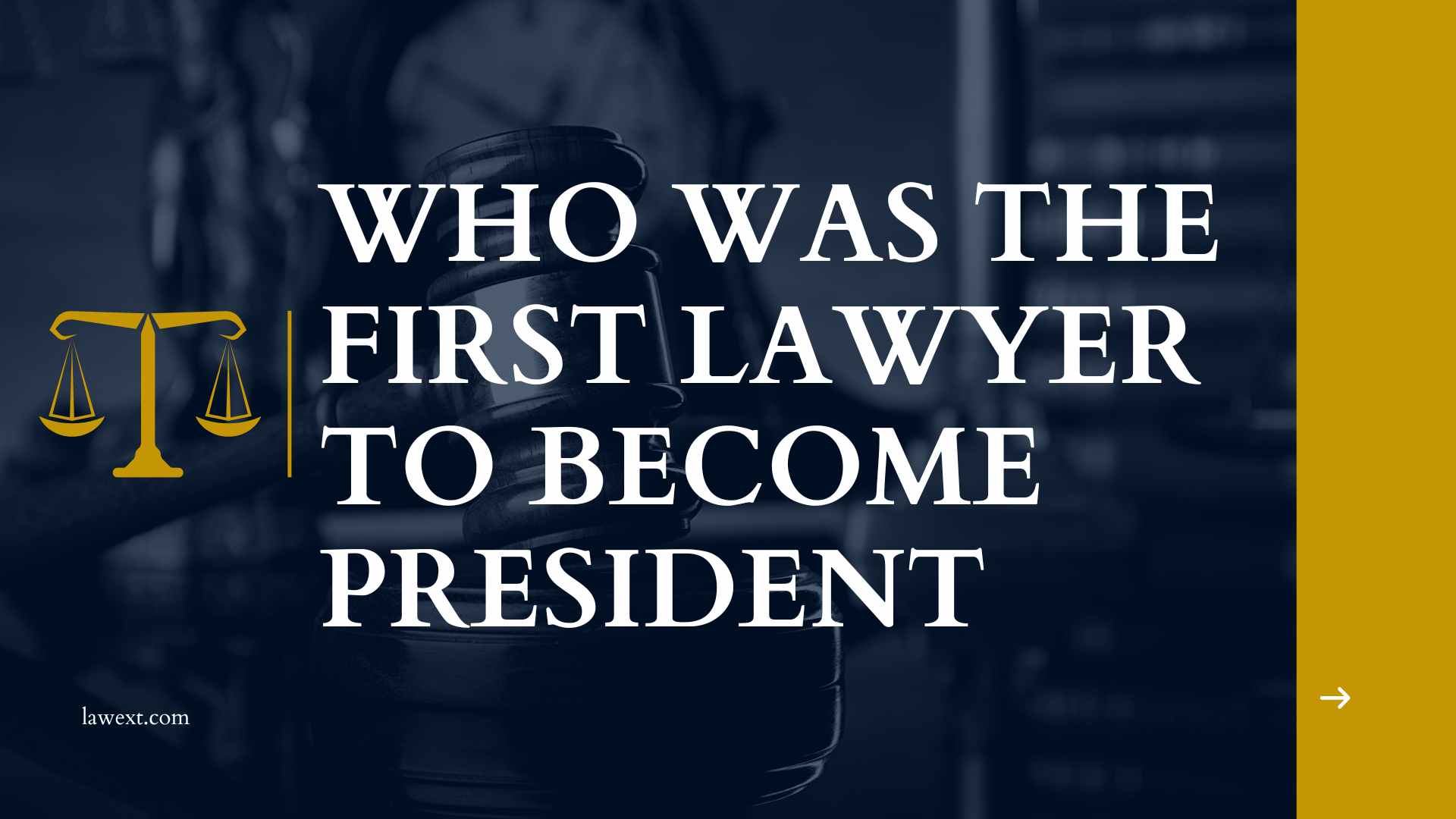 Who was the First Lawyer to Become President