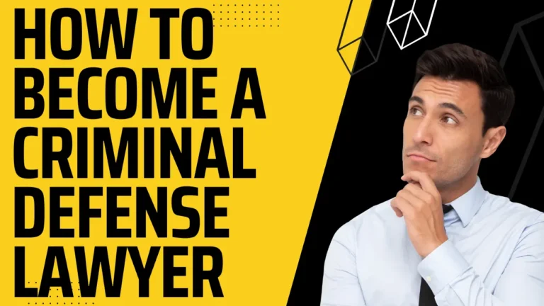 How to Become a Criminal Defense Lawyer?