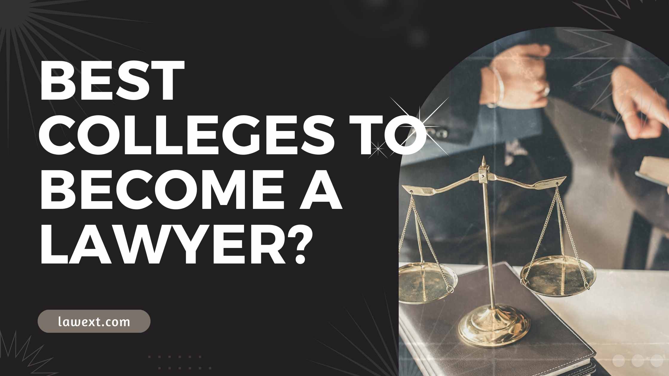 Best Colleges to Become a Lawyer?