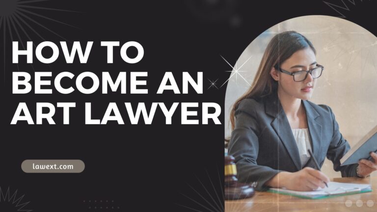 How to Become an Art Lawyer