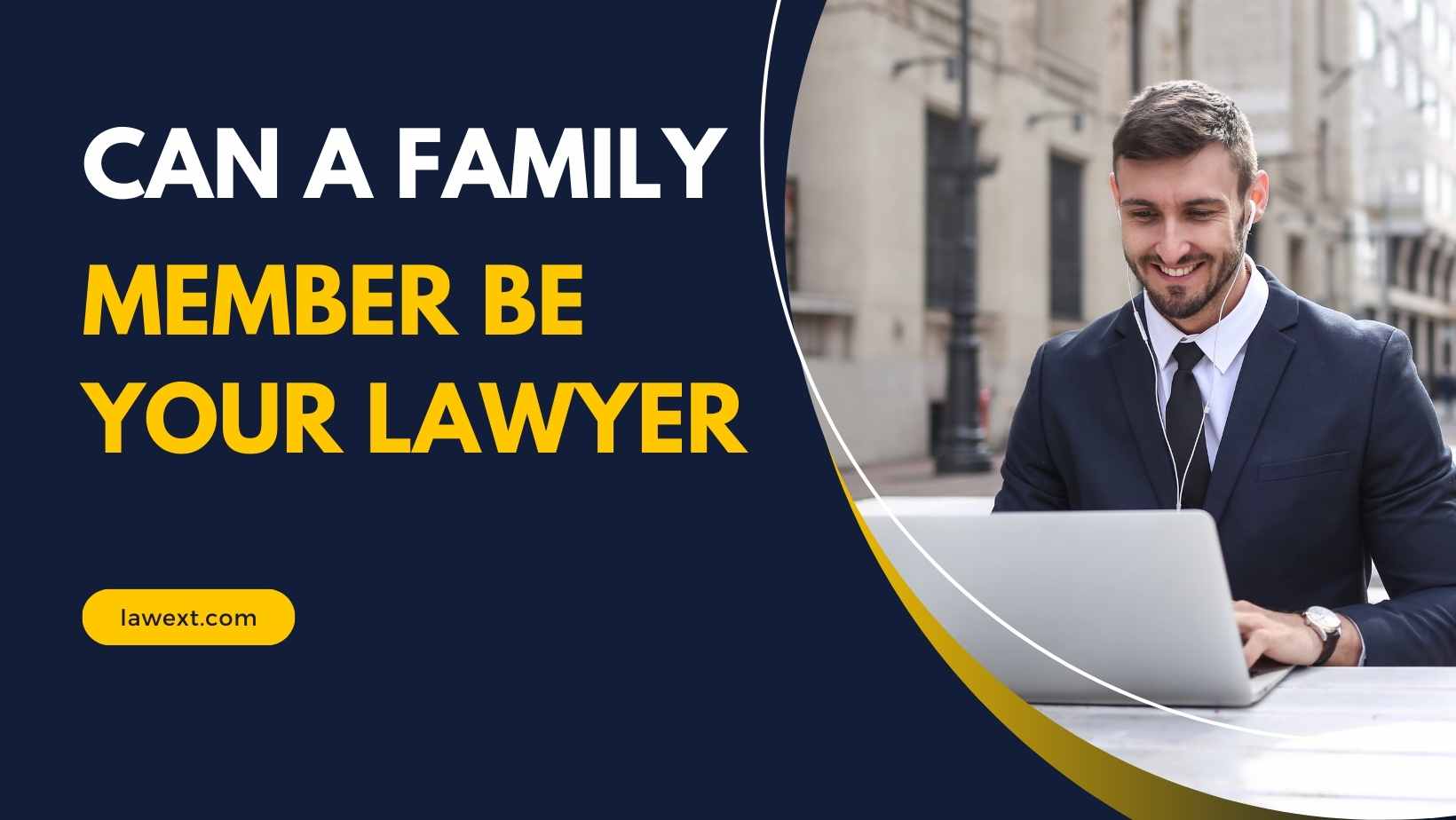 Can a Family Member Be Your Lawyer?