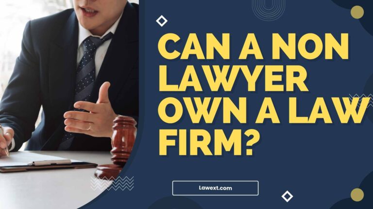 Can a Non Lawyer Own a Law Firm?