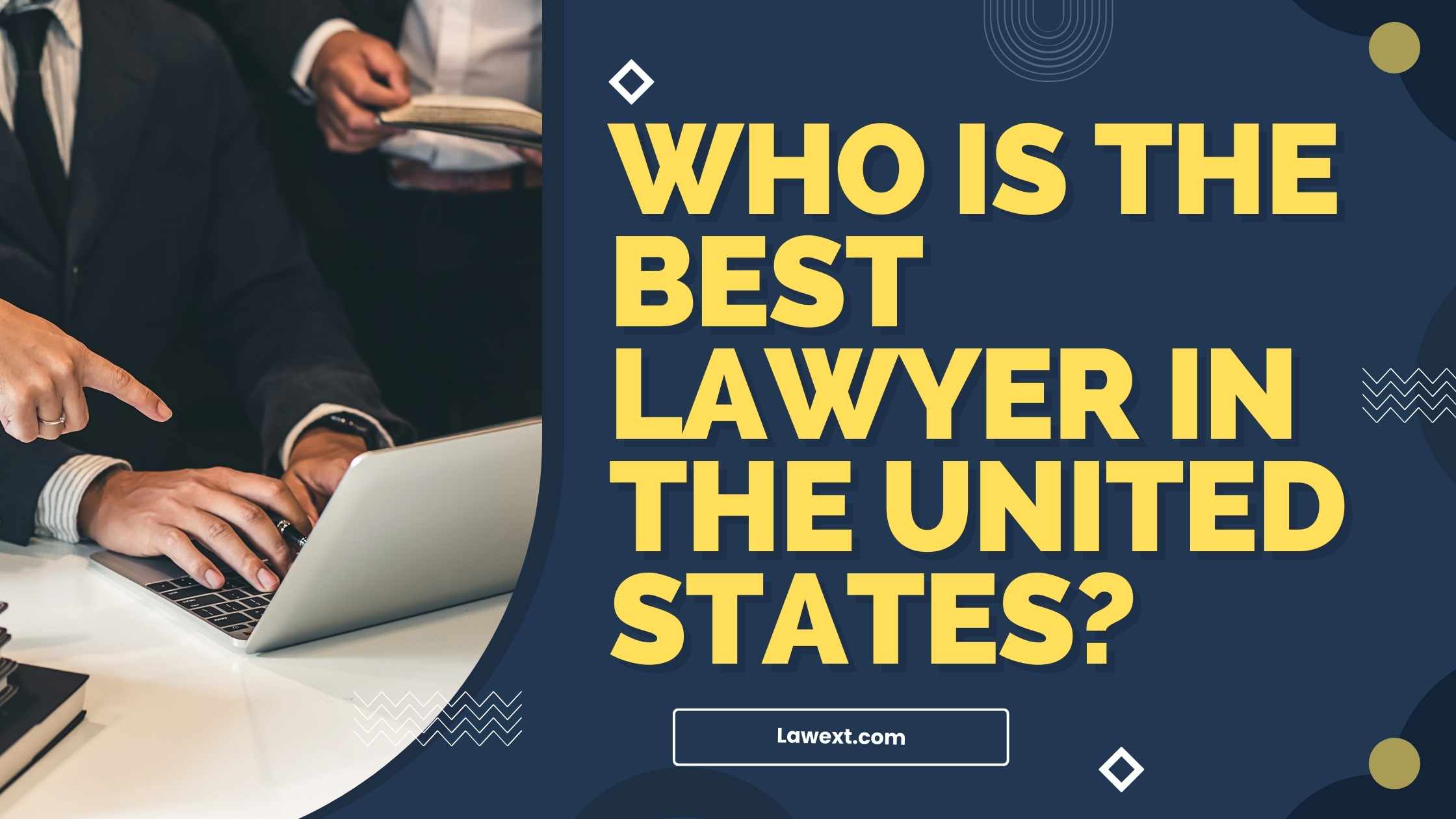 Who is the Best Lawyer in the United States?