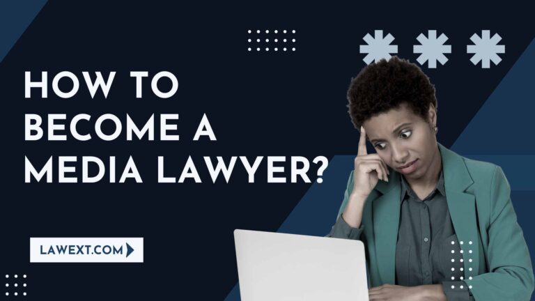 How to Become a Media Lawyer?