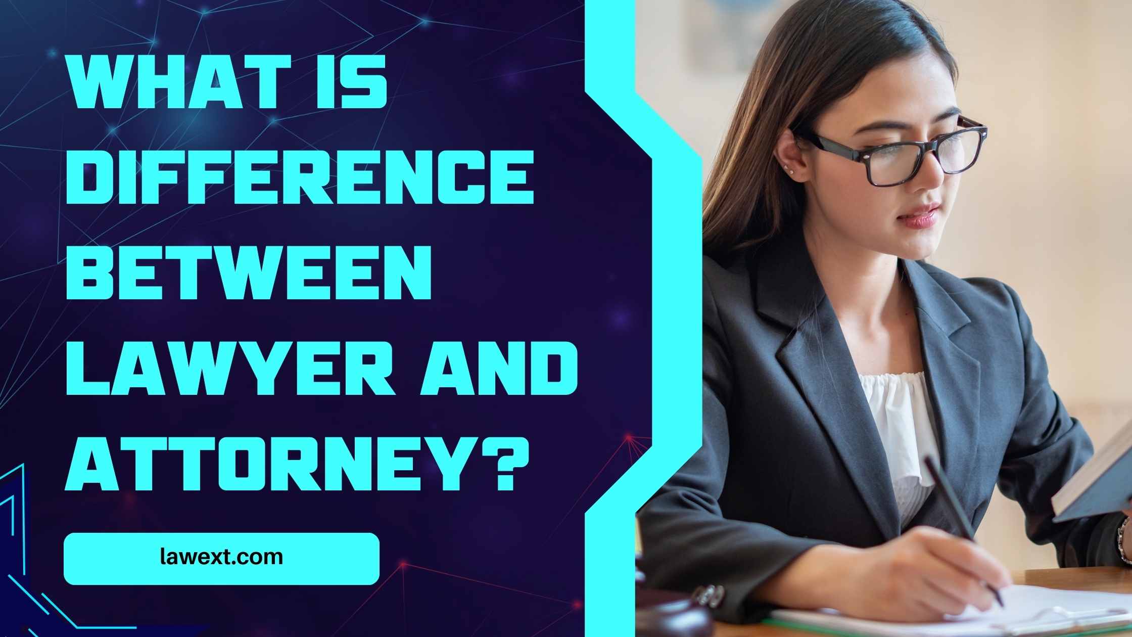 What is Difference between Lawyer And Attorney?