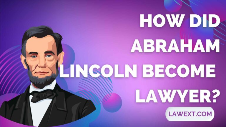 How Did Abraham Lincoln Become a Lawyer?