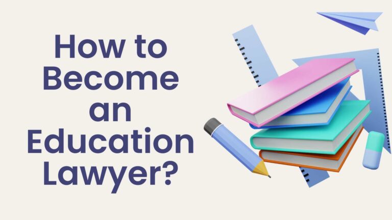 How to Become an Education Lawyer?