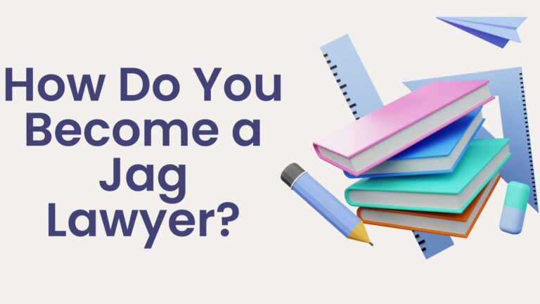 How Do You Become a Jag Lawyer?