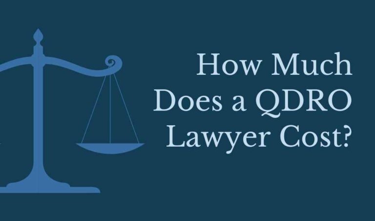 How Much Does a QDRO Lawyer Cost?