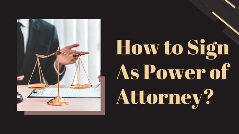 How to Sign As Power of Attorney