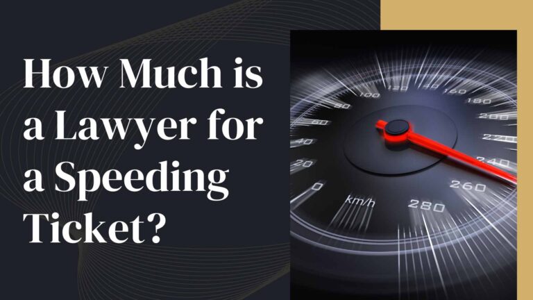 How Much is a Lawyer for a Speeding Ticket?