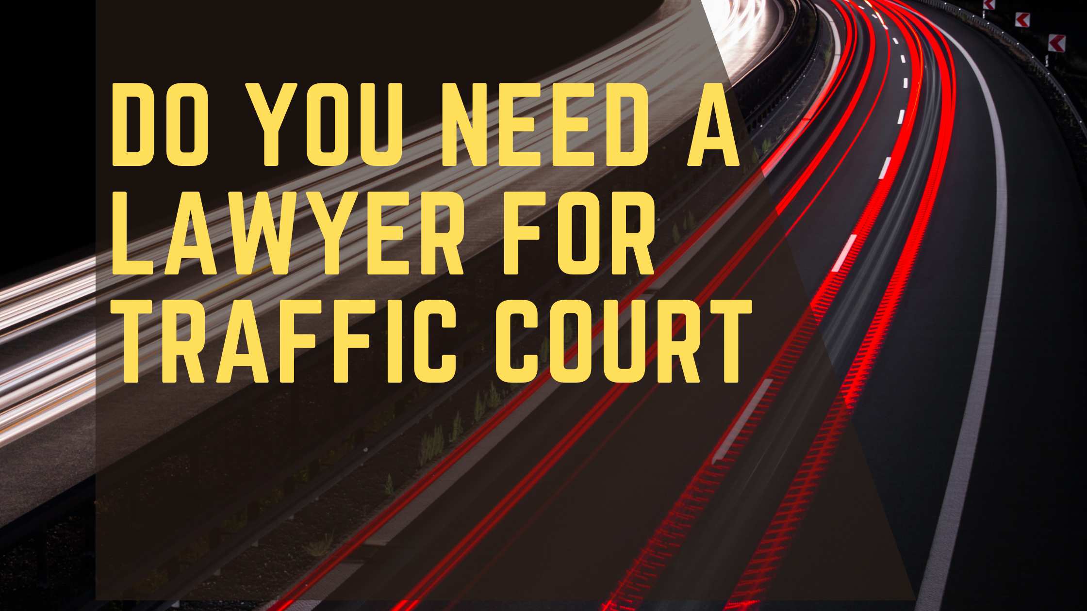 Do You Need a Lawyer for Traffic Court