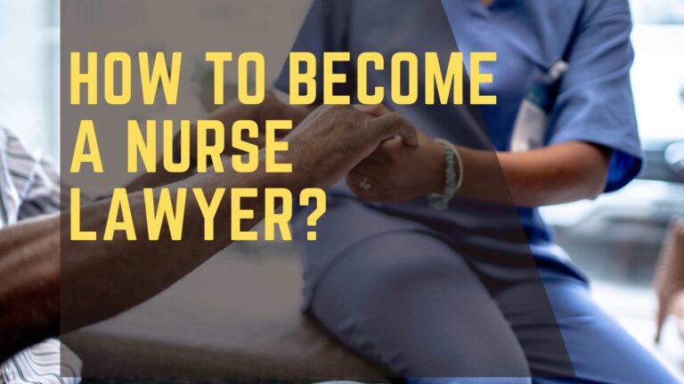 How to Become a Nurse Lawyer?