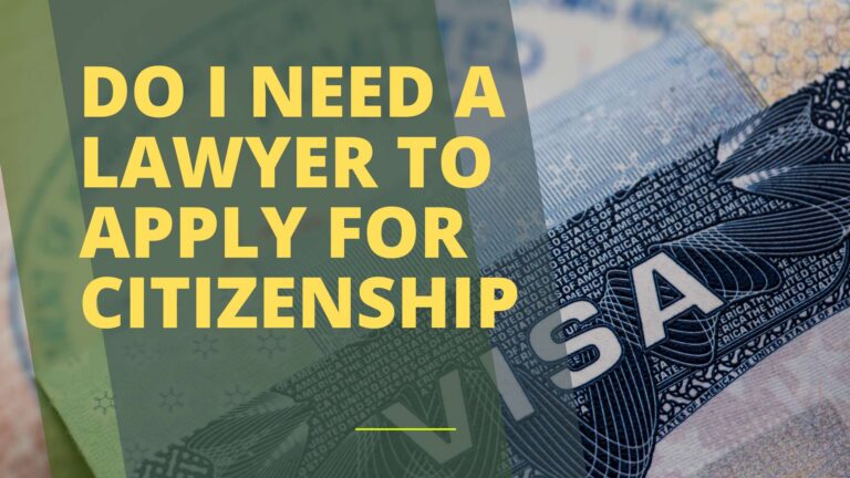 Do I Need a Lawyer to Apply for Citizenship